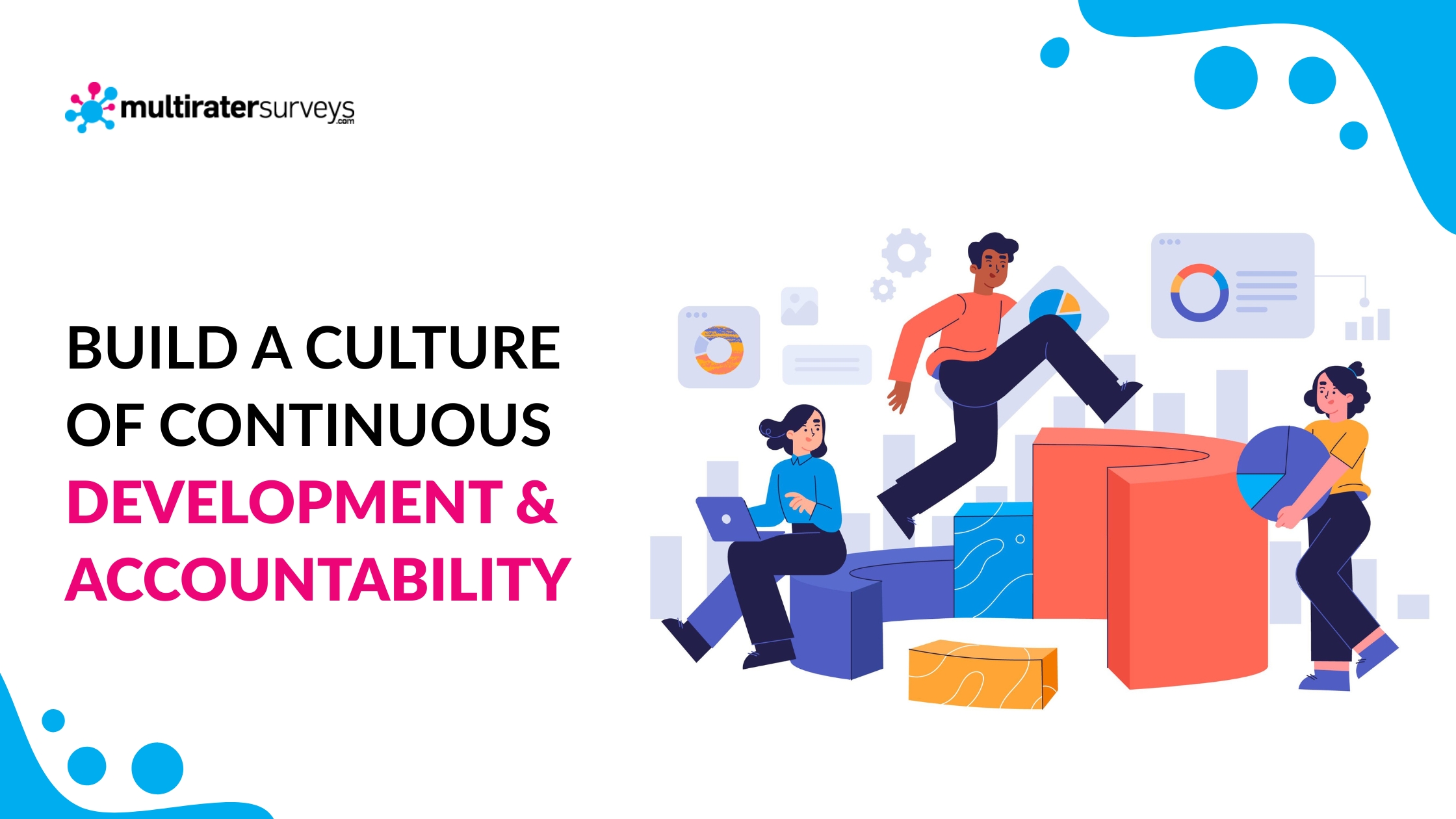 build a culture of continuous development and accountability