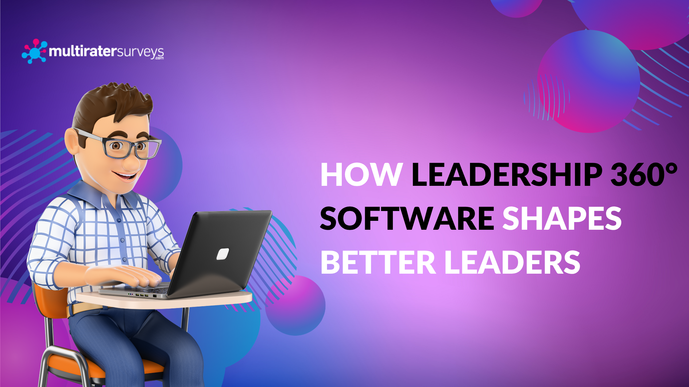How Leadership 360 Software Shapes Better Leaders